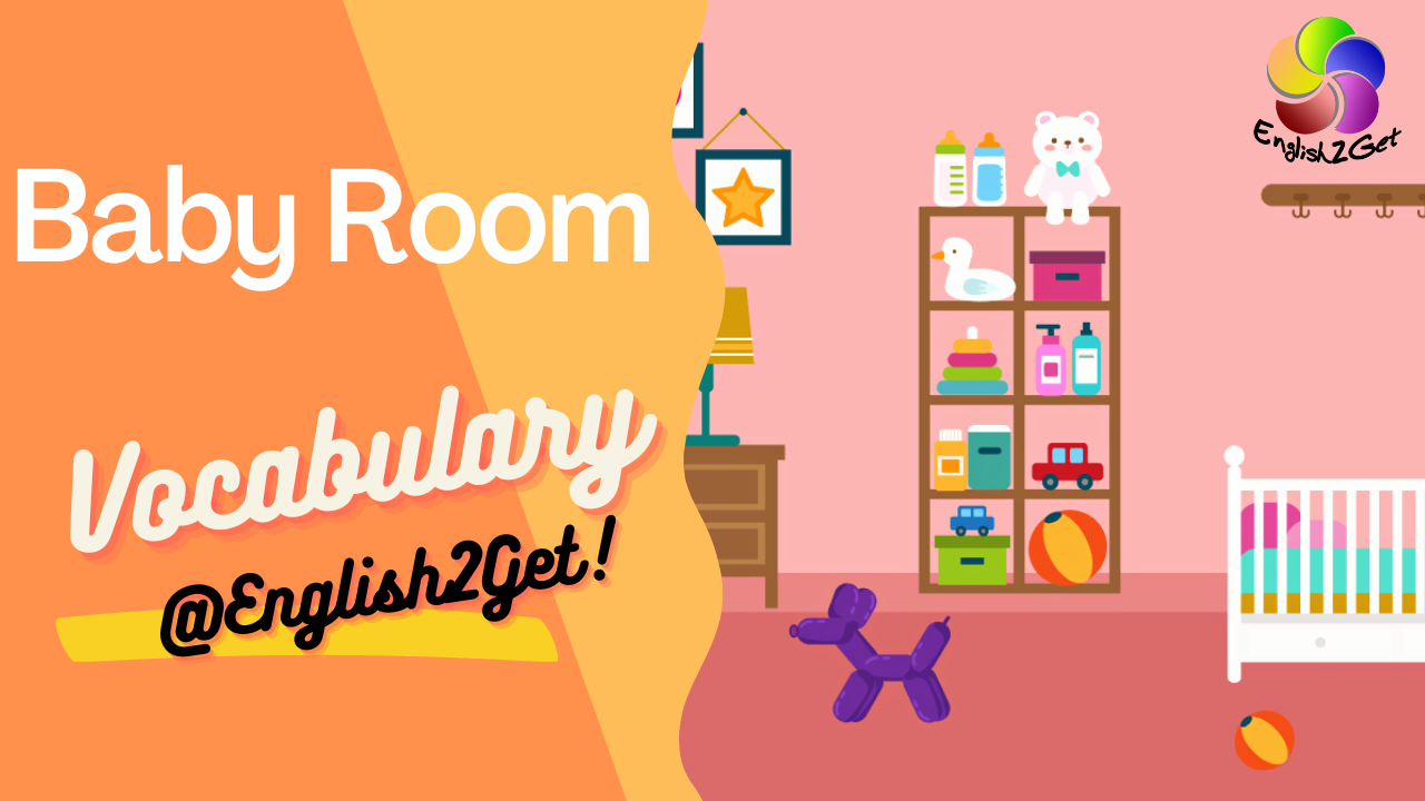 Baby Room Script Baby room vocabulary in EnglishEnglish2Get